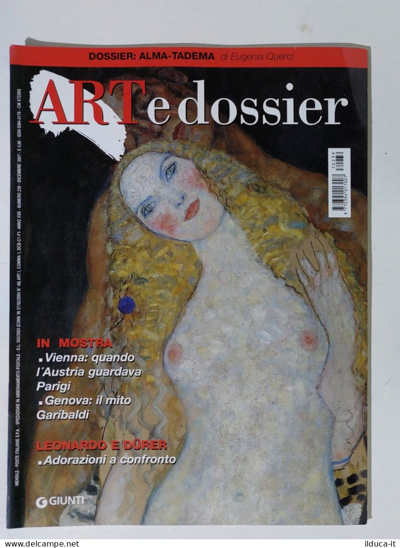 49229 ART E Dossier 2007 N. 239 - Alma-Tadema / Leonardo E Durer - Kunst, Design, Decoratie