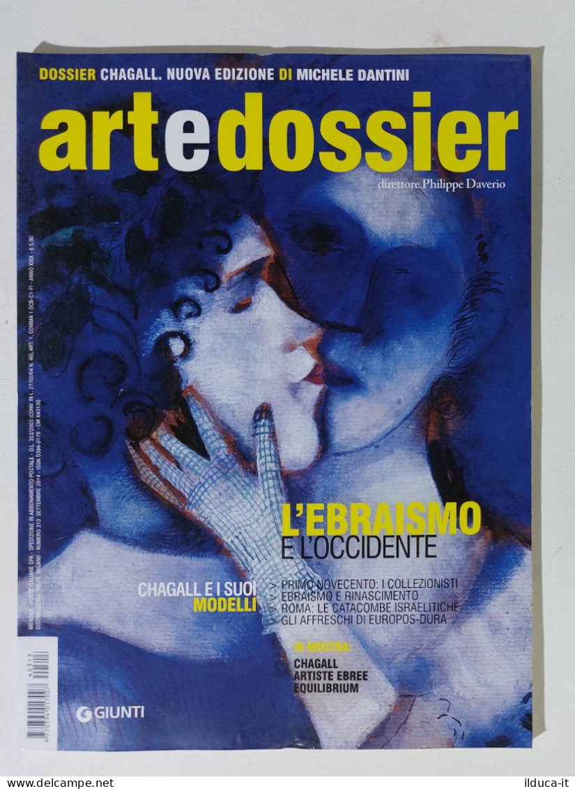 49261 ART E Dossier 2014 N. 313 - L'ebraismo E L'occidente / Chagall - Art, Design, Decoration