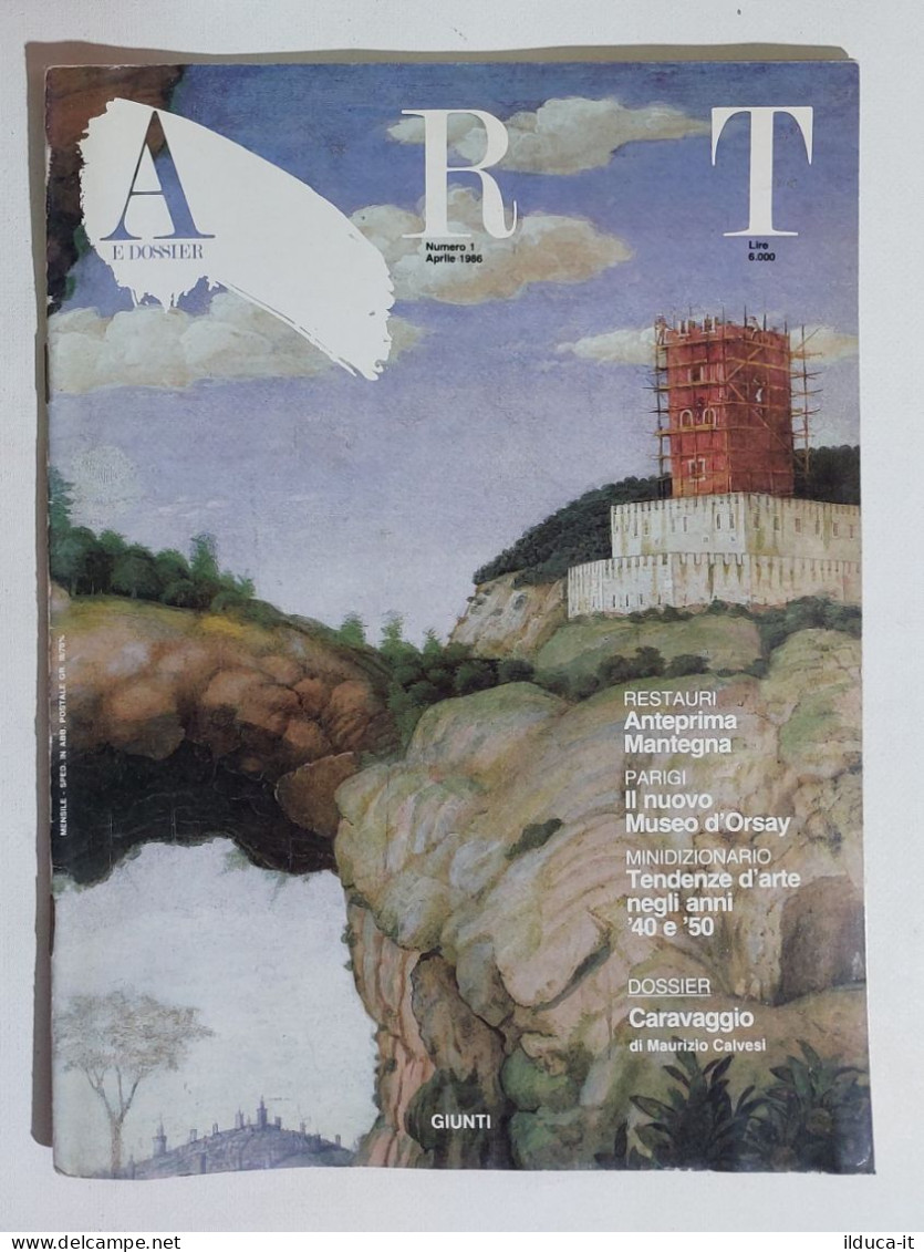 49278 ART E Dossier 1986 N. 1 - Mantegna / Museo D'Orsay / Caravaggio - Kunst, Design, Decoratie