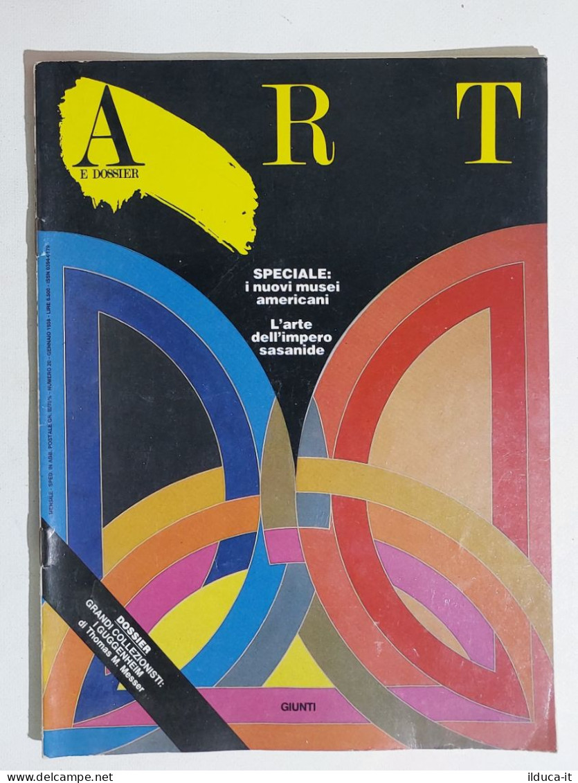 49312 ART E Dossier 1988 N. 20 - Impero Sasanide / Musei Americani - Arte, Design, Decorazione