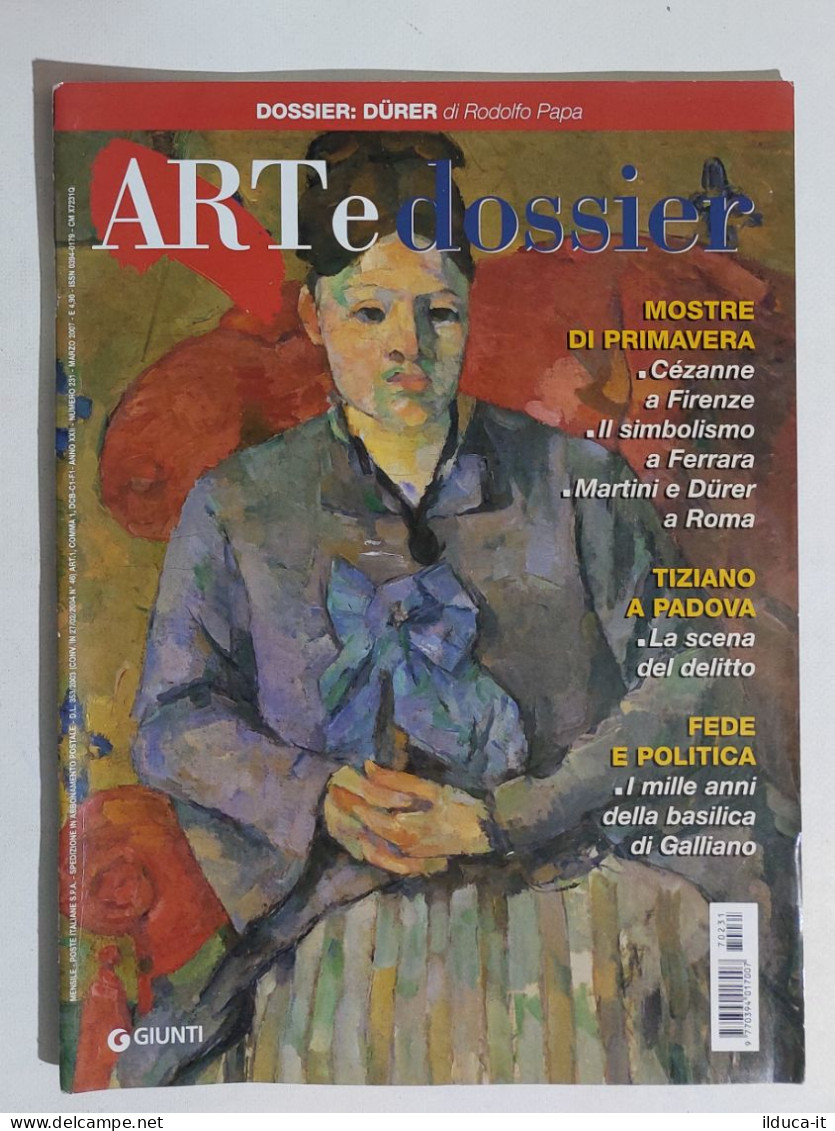 53960 ART E Dossier 2007 N. 231 - Durer / Tiziano A Padova / Cezanne - Art, Design, Décoration