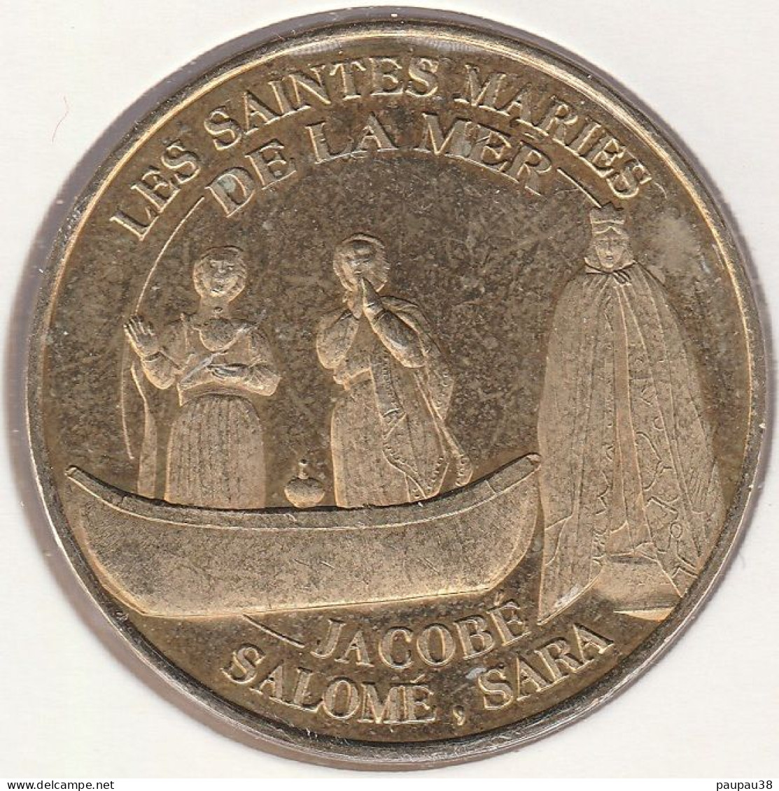 MONNAIE DE PARIS 2005 - 13 SAINTES-MARIES-DE-LA-MER Eglise Des Saintes Maries De La Mer - Jacobé, Salomé, Sara - 2005