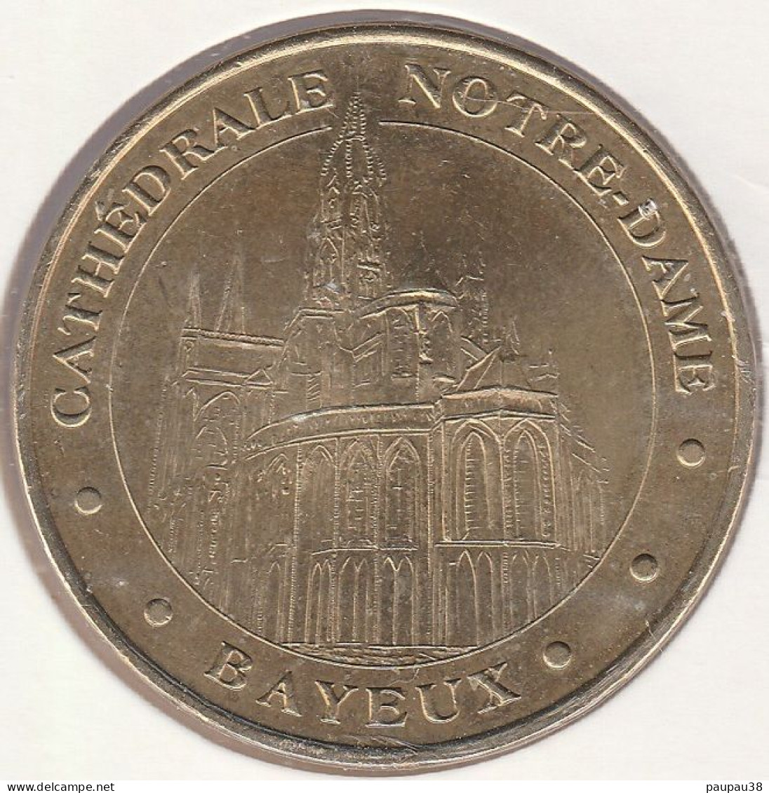 MONNAIE DE PARIS 2005 - 14 BAYEUX Cathédrale Notre-Dame De Bayeux - Cathédrale - 2005