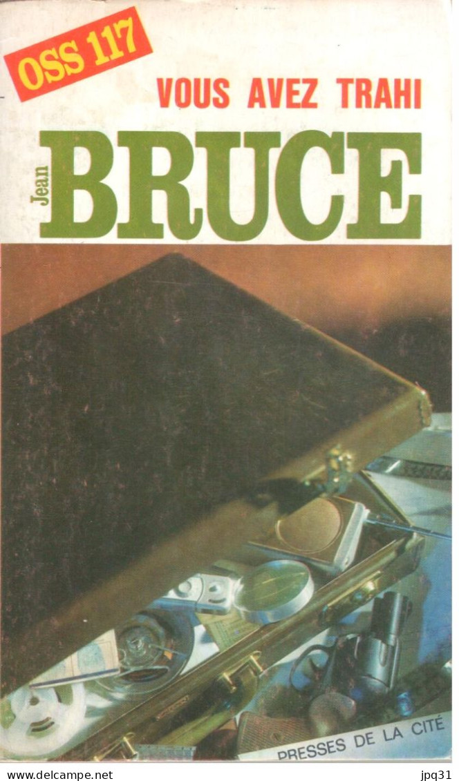 Jean Bruce - Vous Avez Trahi - OSS 117 No 164 - Presses De La Cité 1968 - OSS117