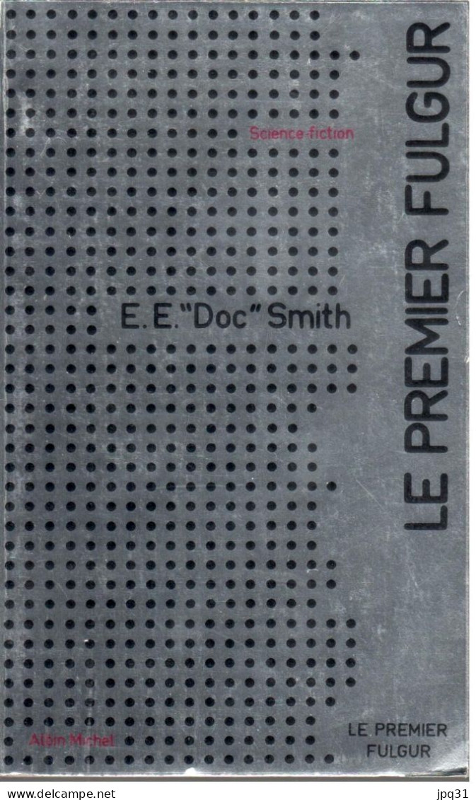 E.E. « Doc » Smith - Le Premier Fulgur - Albin Michel Science-fiction 16 - 1973 - Albin Michel