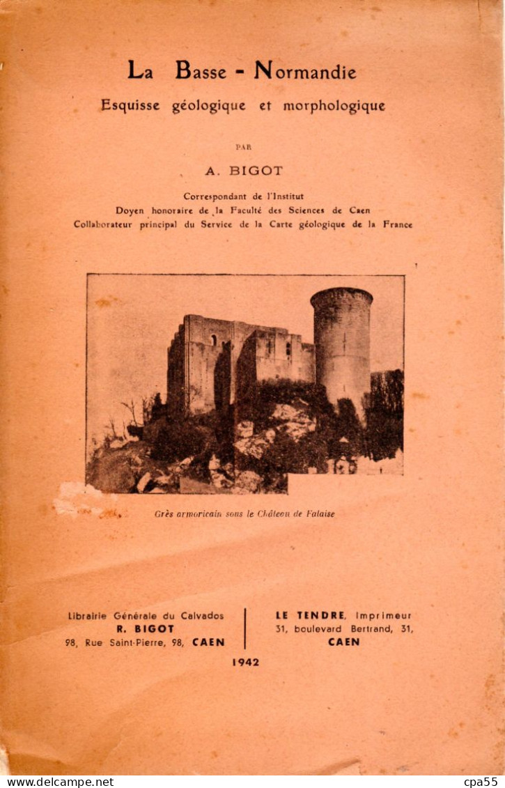 LA BASSE NORMANDIE  -  Esquisse Géologique Et Morphologique Par A. BIGOT  -  Rare - Normandie