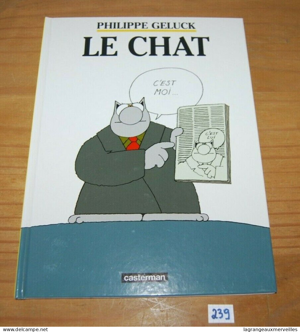 C239 BD - Le Chat , C'est Moi - Geluk - Casterman - Geluck