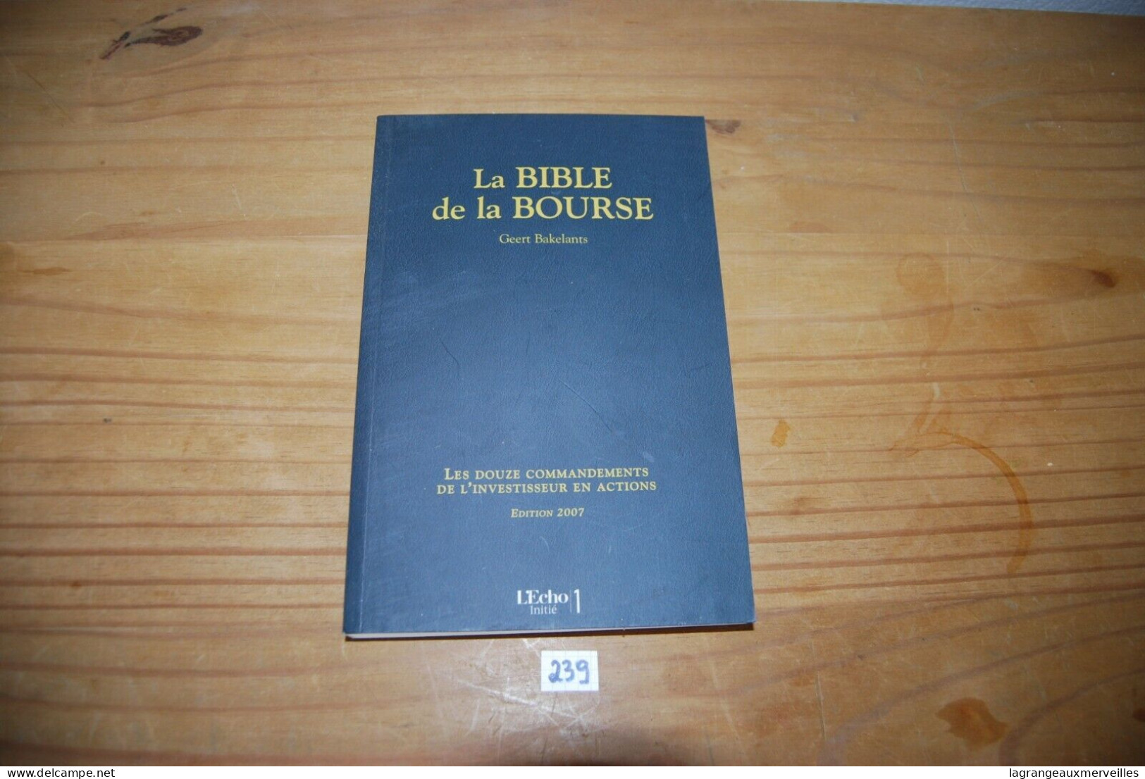 C239 Ouvrage - La Bible De La Bourse - Comptabilité/Gestion