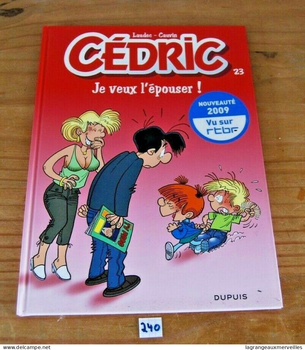 C240 BD - Cédric - Je Veux L'épouser - Tome 23 - 2009 - Cédric