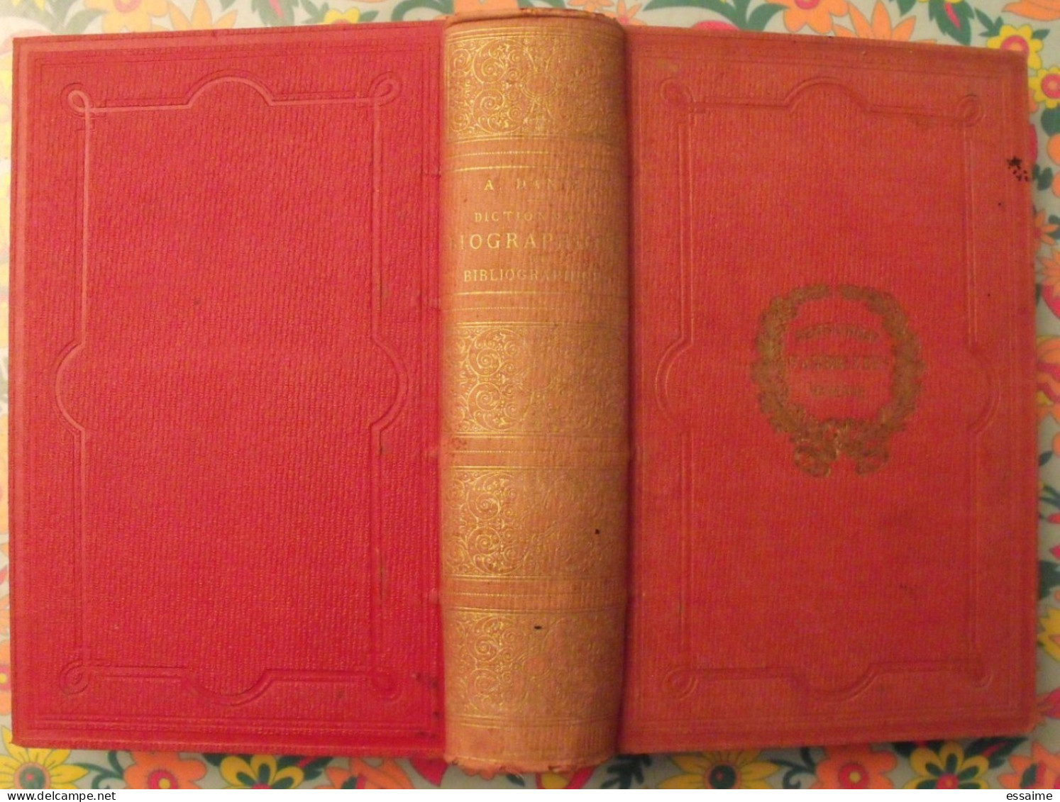 Dictionnaire Biographique Et Bibliographique. Alfred Dantès. Aug. Boyer 1875. Hommes Remarquables Lettres Sciences Arts - Dictionnaires