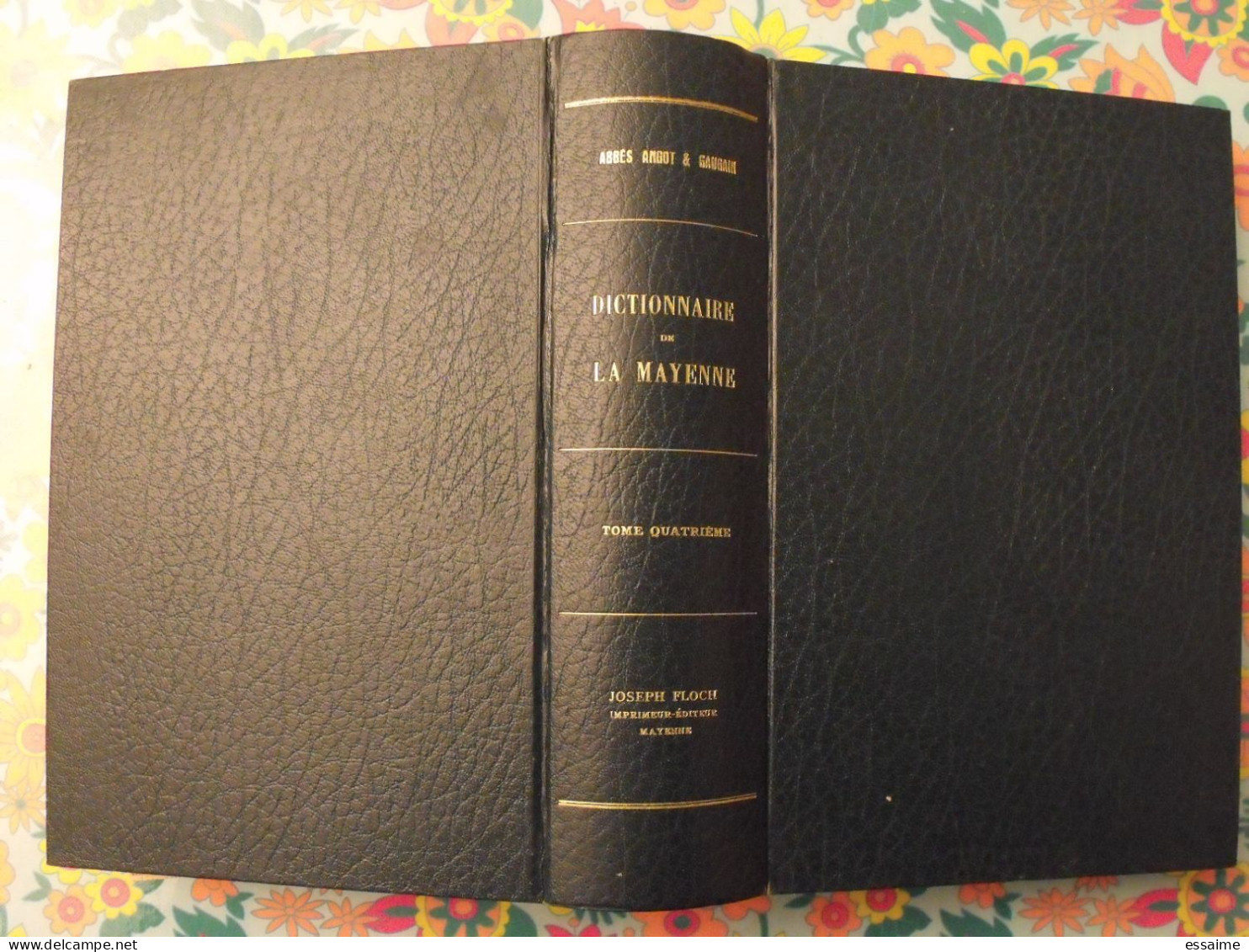 Dictionnaire De La Mayenne. Rare Tome 4 (supplément). Abbés Angot & Gaugain. Joseph Floch 1977 - Dictionnaires