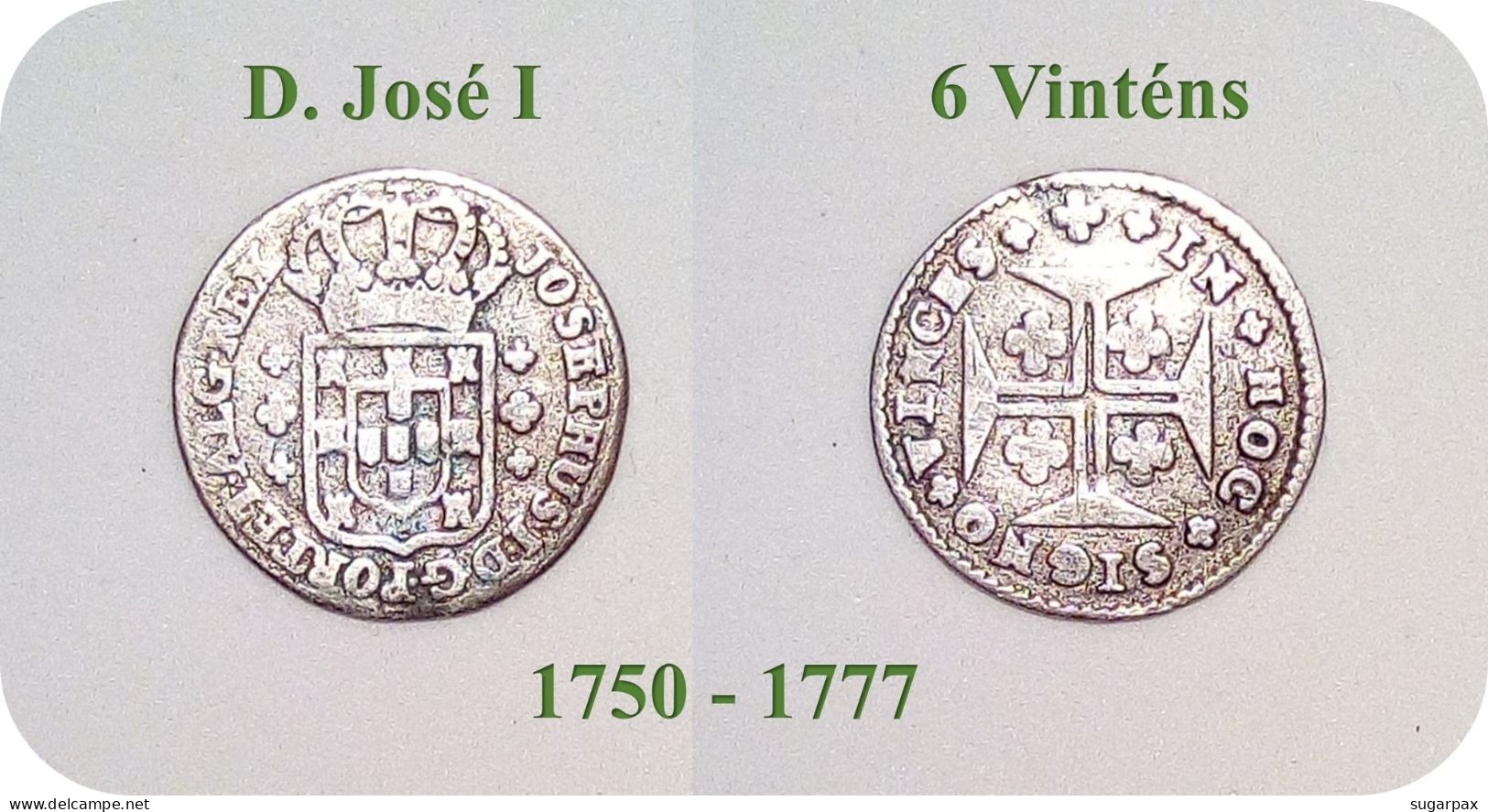 D. José I - 6 Vinténs - N/D ( 1750 - 1777 ) - KM # 239.1 - SILVER ( Ag 916,6 ) - A.G. 25.02 - Monarquia Portugal - Portugal