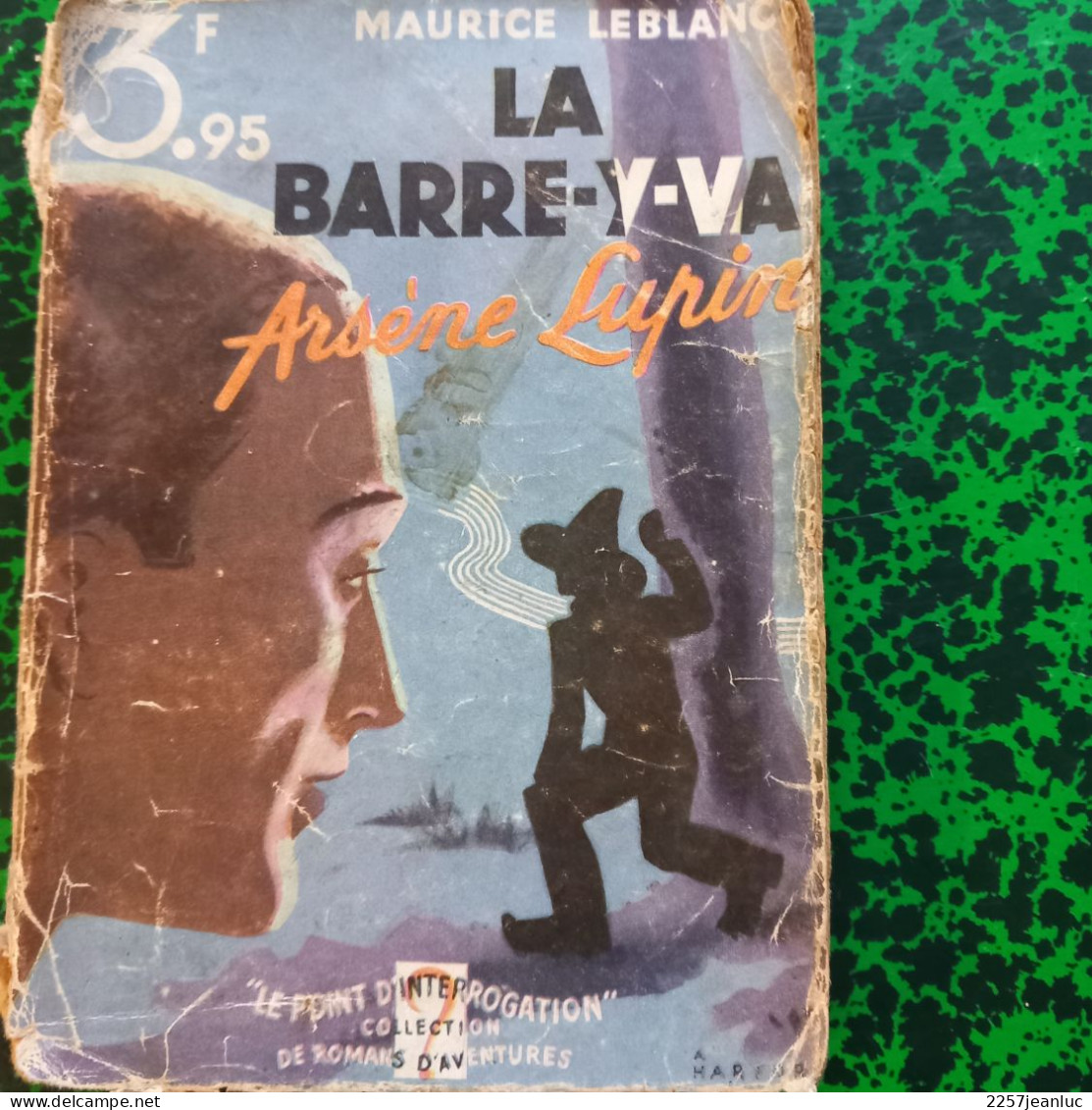 Arsène Lupin De Maurice Leblanc Collection Le Point D'intérrogation Aventure De La   Librairie Lafitte De 1931 - Aventure