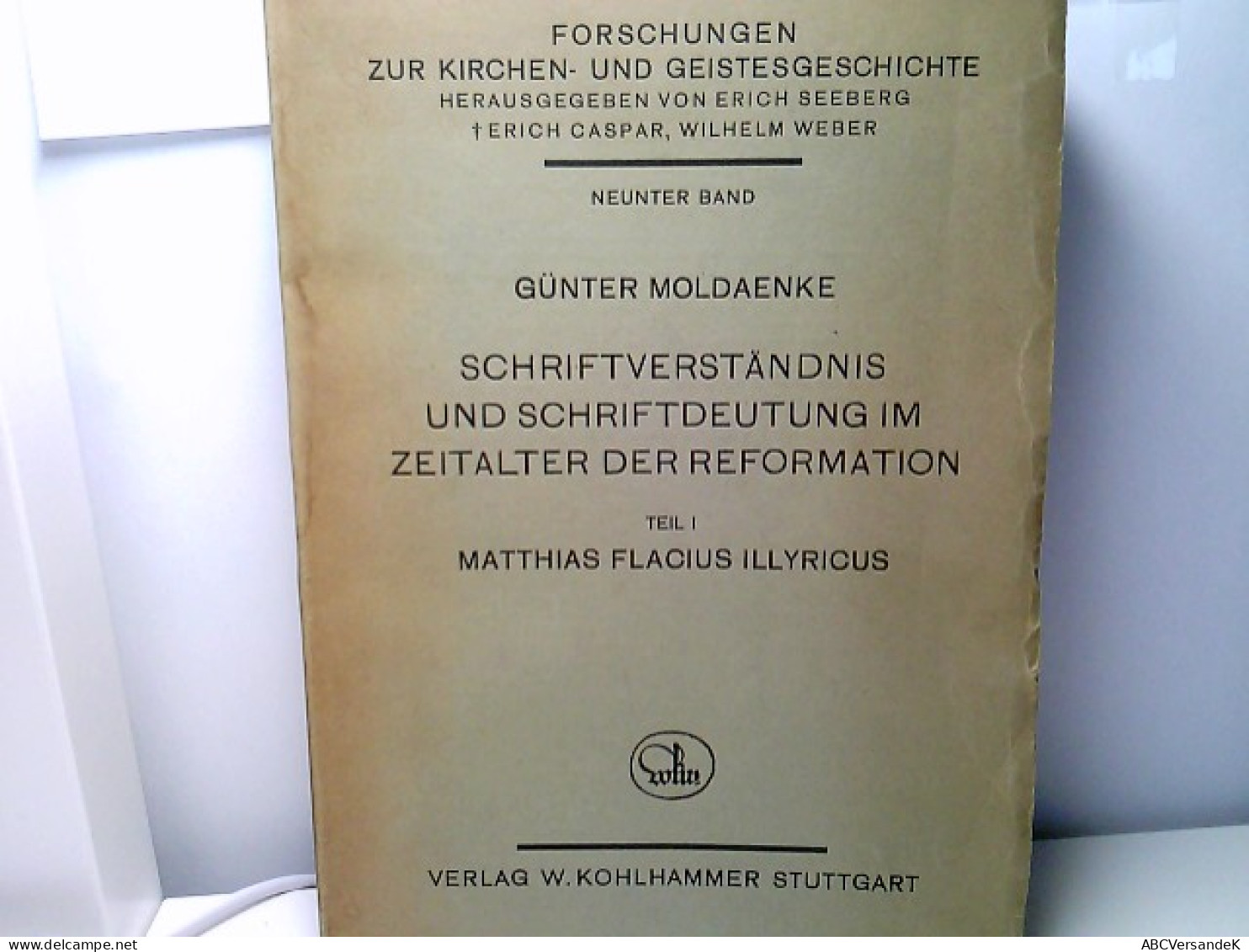 Forschungen Zur Kirchen- Und Geistesgeschichte - Schriftverständnis Und Schriftdeutung Im Zeitalter Der Reform - Autres & Non Classés