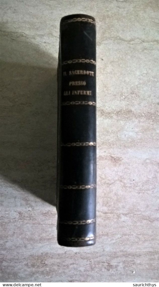 Il Sacerdote Presso Gli Infermi Ed I Moribondi Paolo Stub Barnabita Giulio Speirani Torino 1861 - Libri Antichi