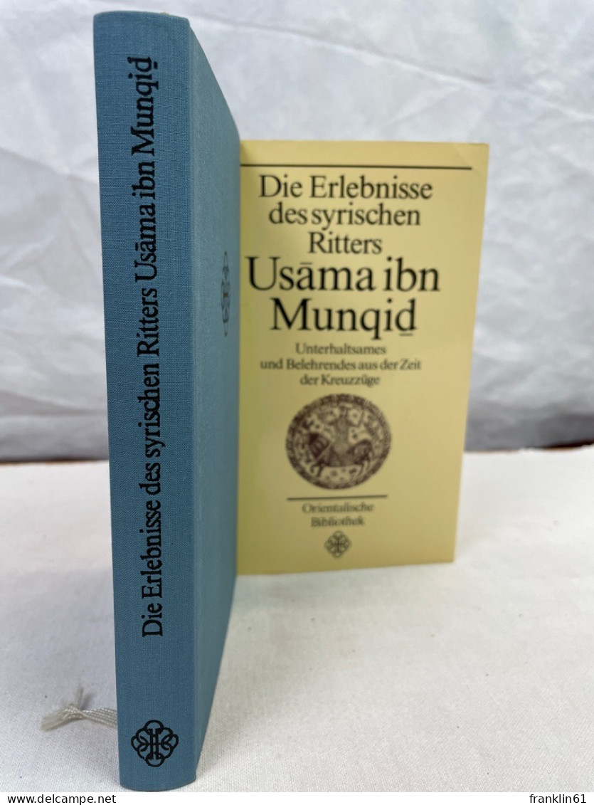 Die Erlebnisse Des Syrischen Ritters Usama Ibn-Munqid. - Gedichten En Essays