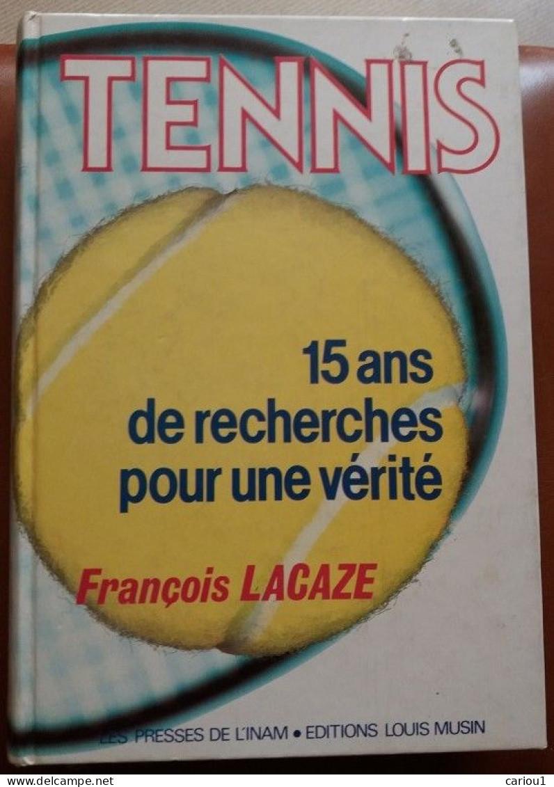 C1  Francois  LACAZE - TENNIS 15 Ans De Recherches 1987 Relie EPUISE Rare PORT INCLUS France - Libros