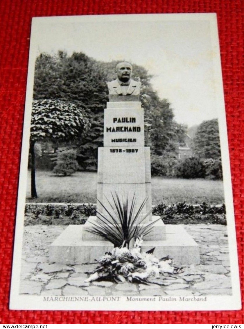 MARCHIENNE-AU-PONT  -  Monument Paulin  Marchand - Charleroi