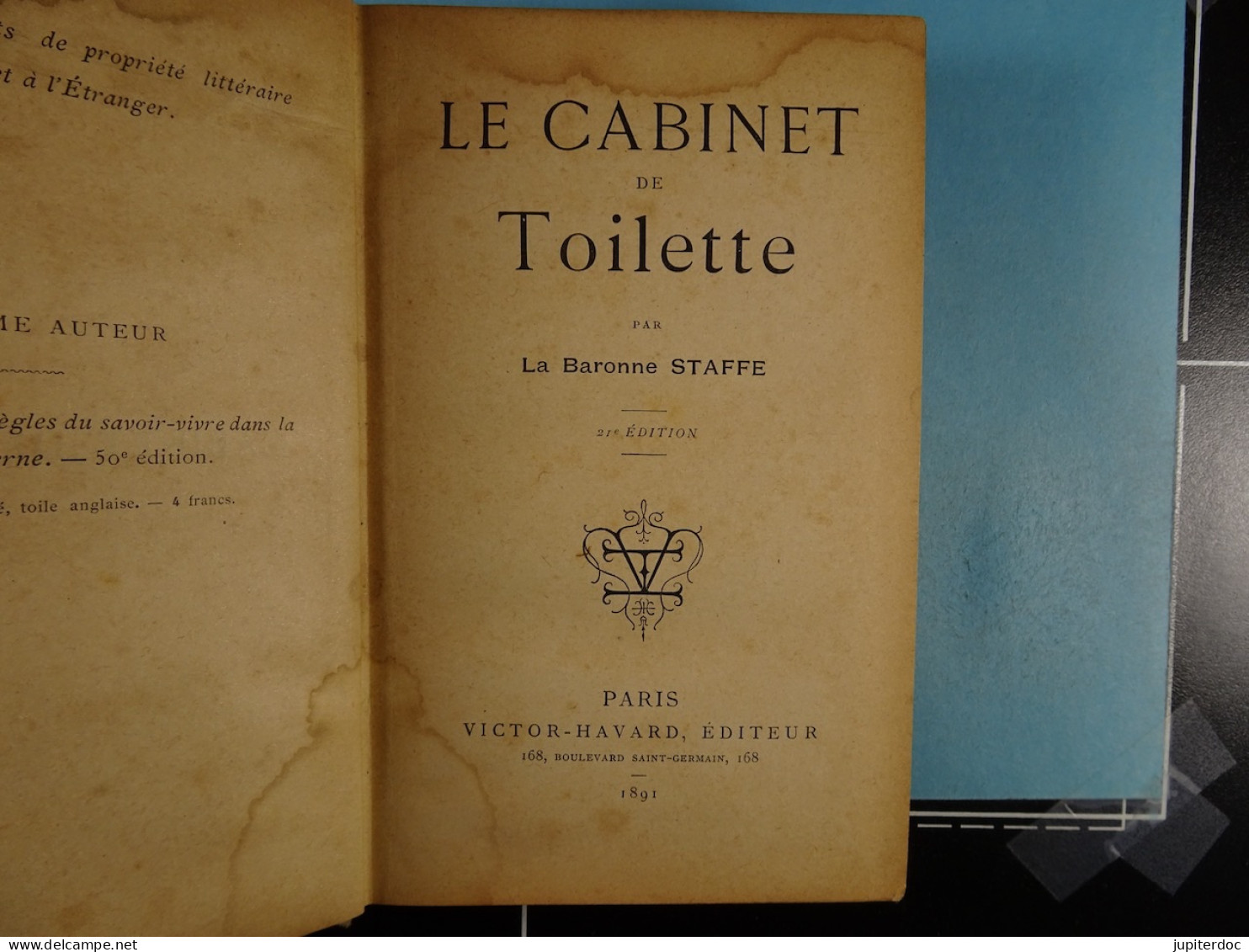 Le Cabinet De Toilette Par La Baronne Staffe Paris,1891 ( 351 Pages ) - Fashion