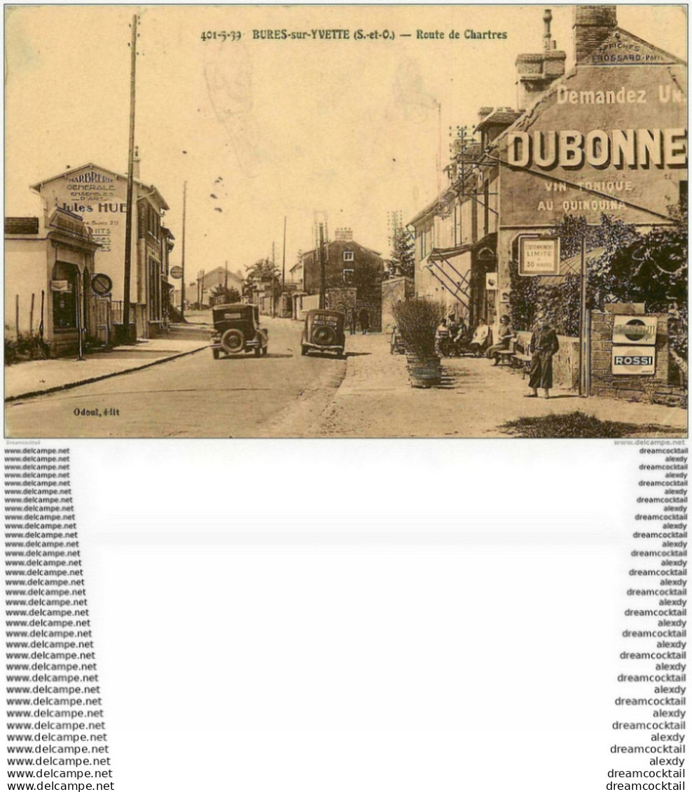 91 BURES SUR YVETTE. Voitures Anciennes Route De Chartres. Marbrerie Et Café Dubonnet - Bures Sur Yvette