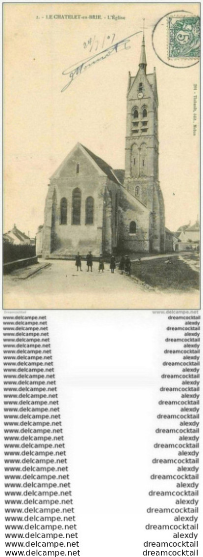 77 LE CHATELET-EN-BRIE. L'Eglise Avec écoliers 1907 - Le Chatelet En Brie