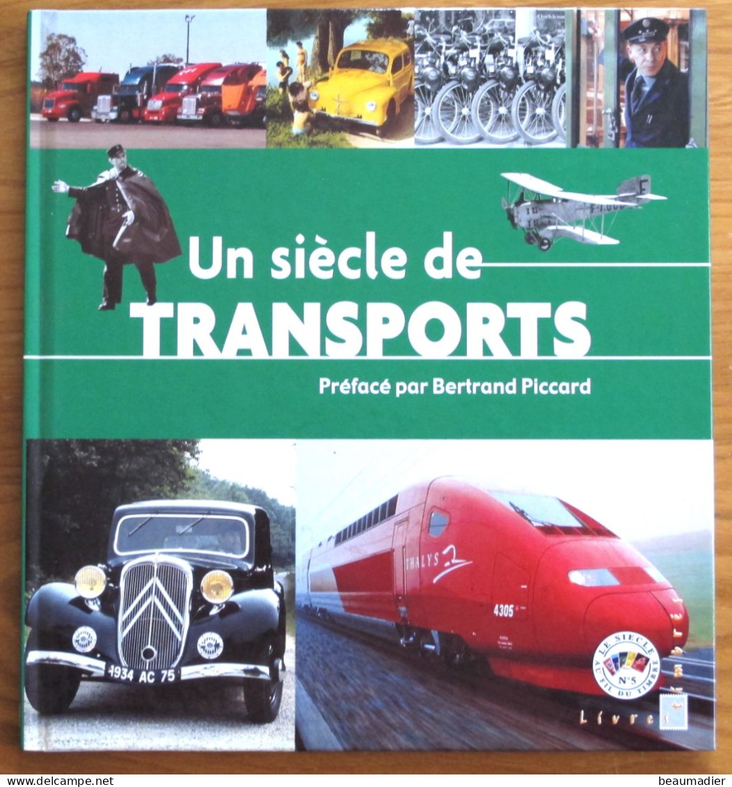 La Poste Livre Un Siècle De Transpots Avec 2 Planches De Timbres Spéciaux Préface De Bertrand Piccard - Encyclopedieën