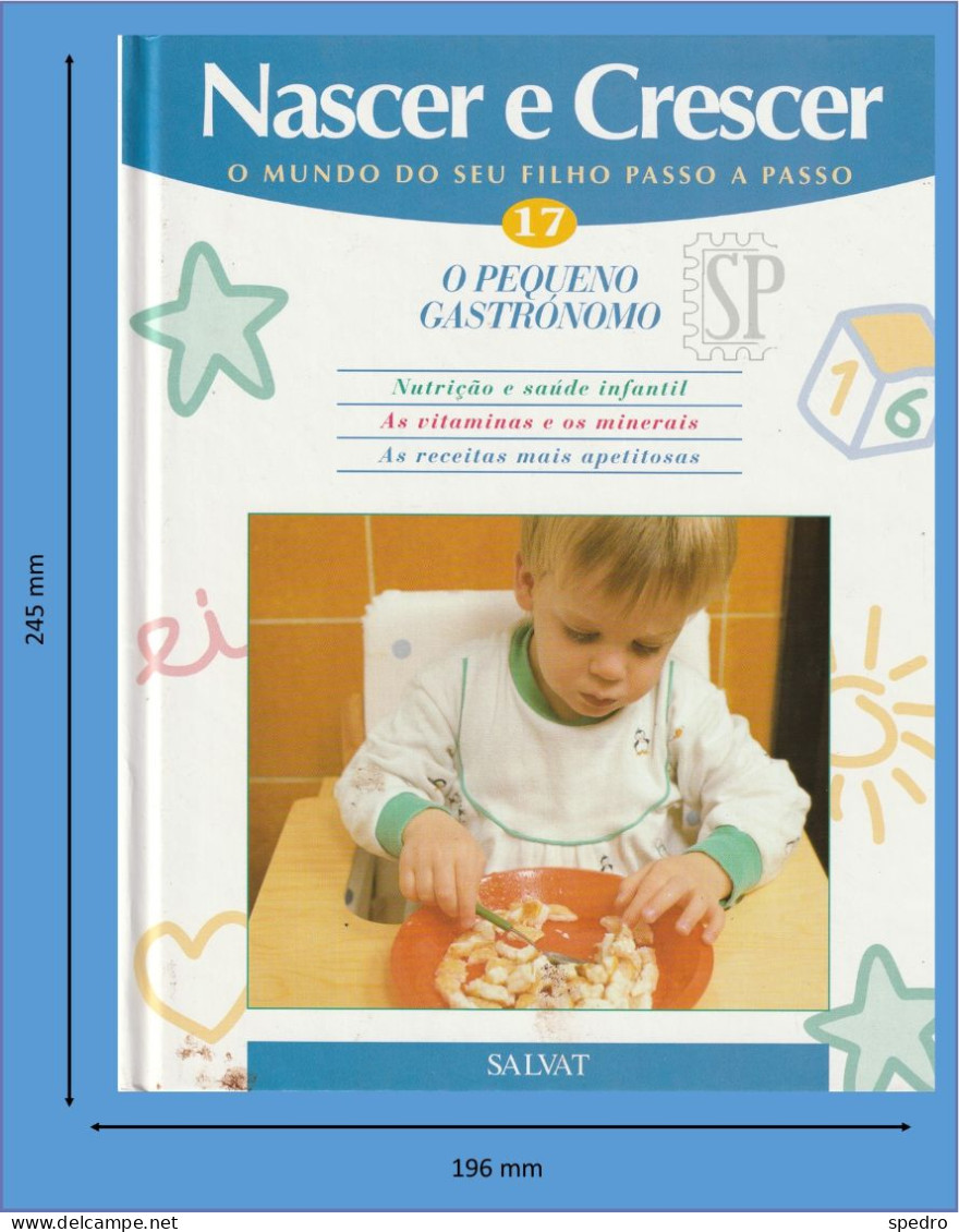 Portugal 1997 Nascer E Crescer N.º 17 O Pequeno Gastrónomo Salvat Editores SA Mallorca Gráficas Estella Navarra - Praktisch