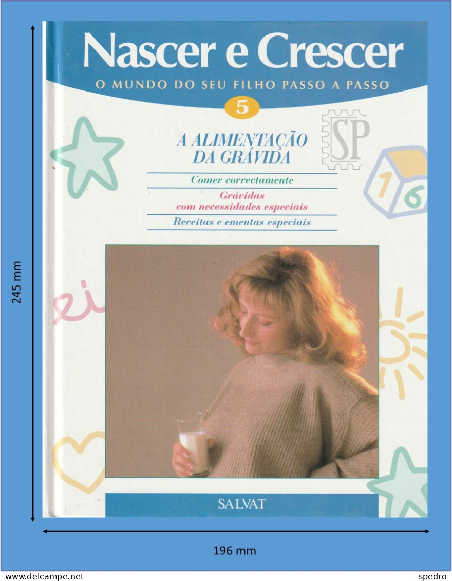 Portugal 1997 Nascer E Crescer N.º 5 A Alimentação Da Grávida Salvat Editores Mallorca Gráficas Estella Navarra - Vita Quotidiana