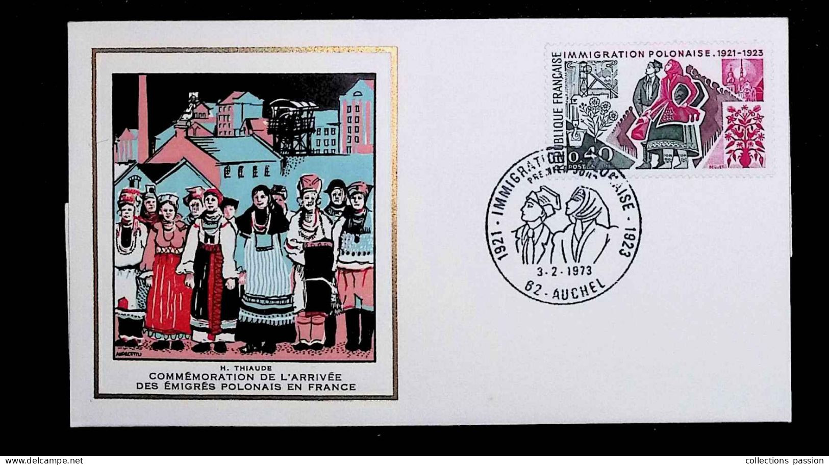 FDC, 1 Er Jour, Immigration Polonaise, 1921-1923, 3-2-1973, 62 Auchel, H. Thiaude, 2 Scans - 1970-1979