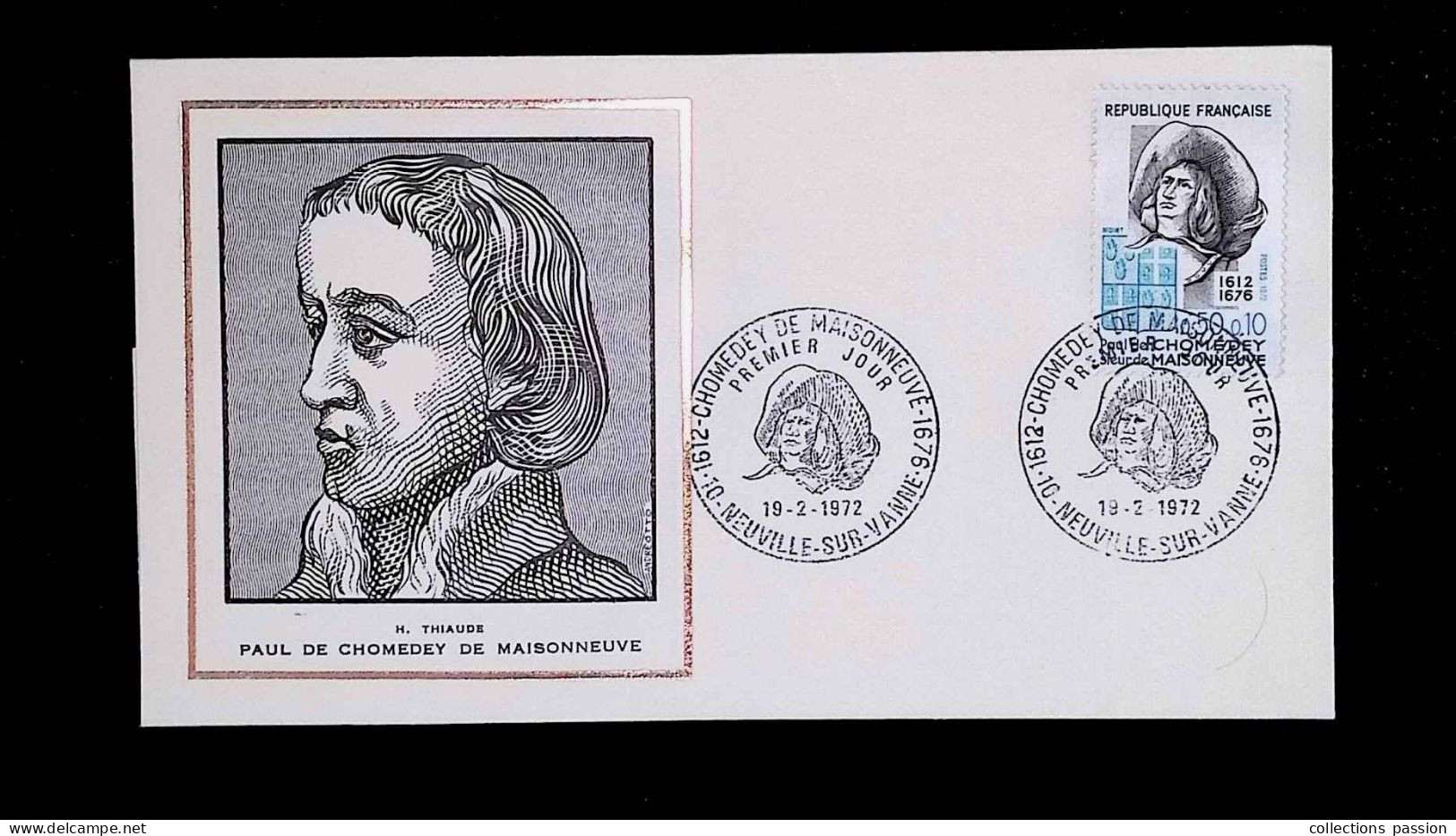 FDC, 1 Er Jour, 1612-1676, Paul De Chomedey De Maisonneuve, 19-2-1972, 10 Neuville Sur Vanne, H. Thiaude, 2 Scans - 1970-1979