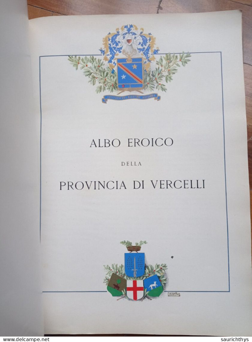 Vercellese - Biellese Albo Eroico Della Provincia Di Vercelli Istituto Del Nastro Azzurro 1963 - Histoire, Biographie, Philosophie