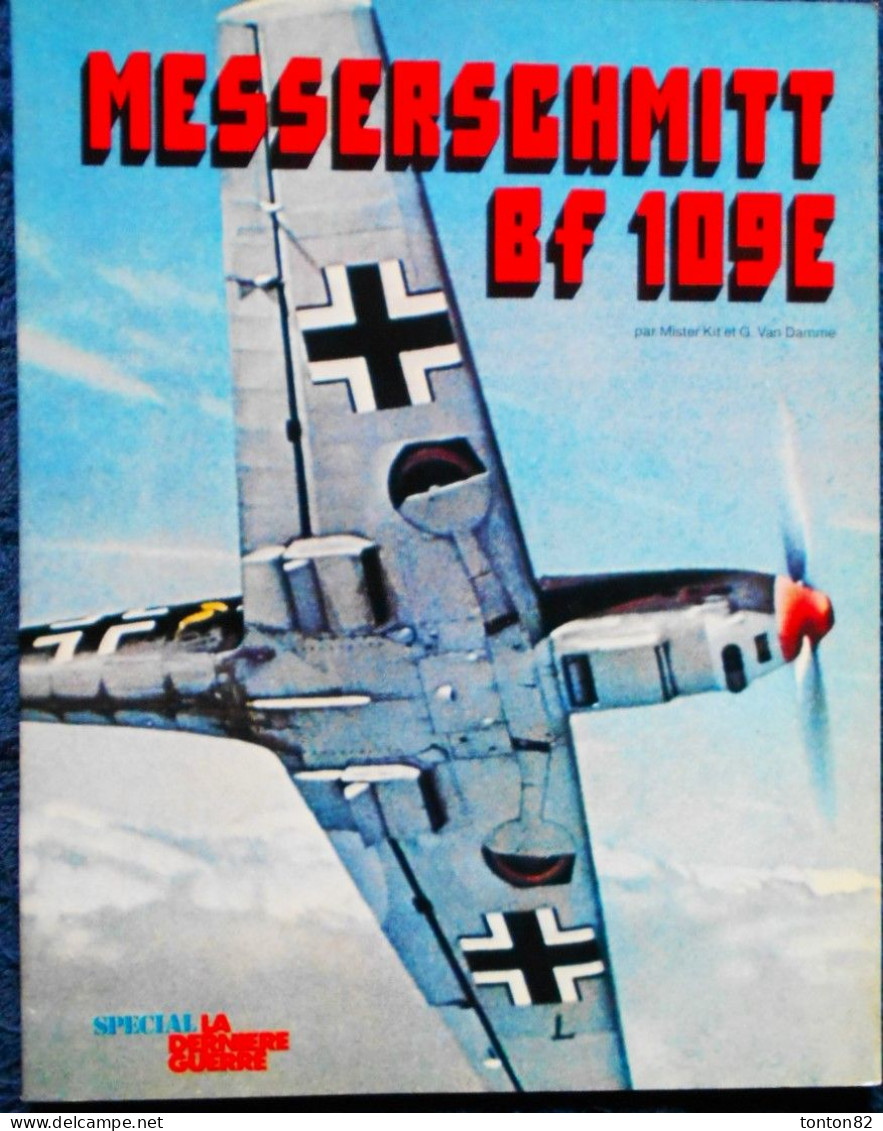 Spécial Mach Le Dernière Guerre - MESSERSCHMITT BF 109E - Éditions ATLAS - ( 1978 ) - Avión