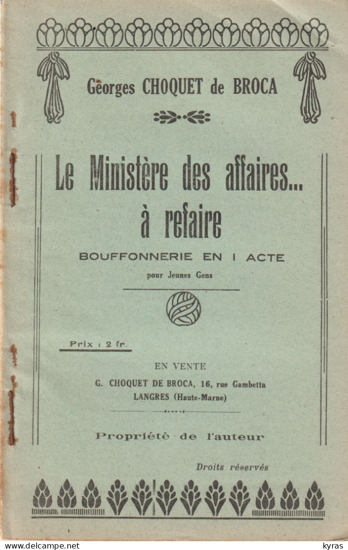 Lot 4 Livrets De  Théâtre (32 P.en 11,5 Cmx17,5 Cm) Par Georges CHOQUET DE BROCA (liste Ci-dessous) - Autori Francesi