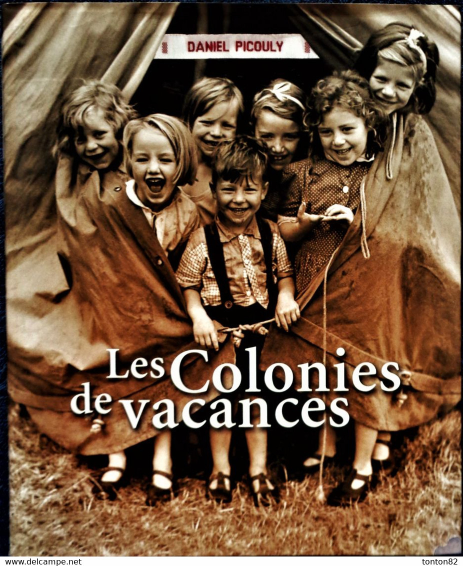 Daniel Picouly - Les Colonies De Vacances - Éditions De Noyelles - ( 2006 ) . - Sociologie