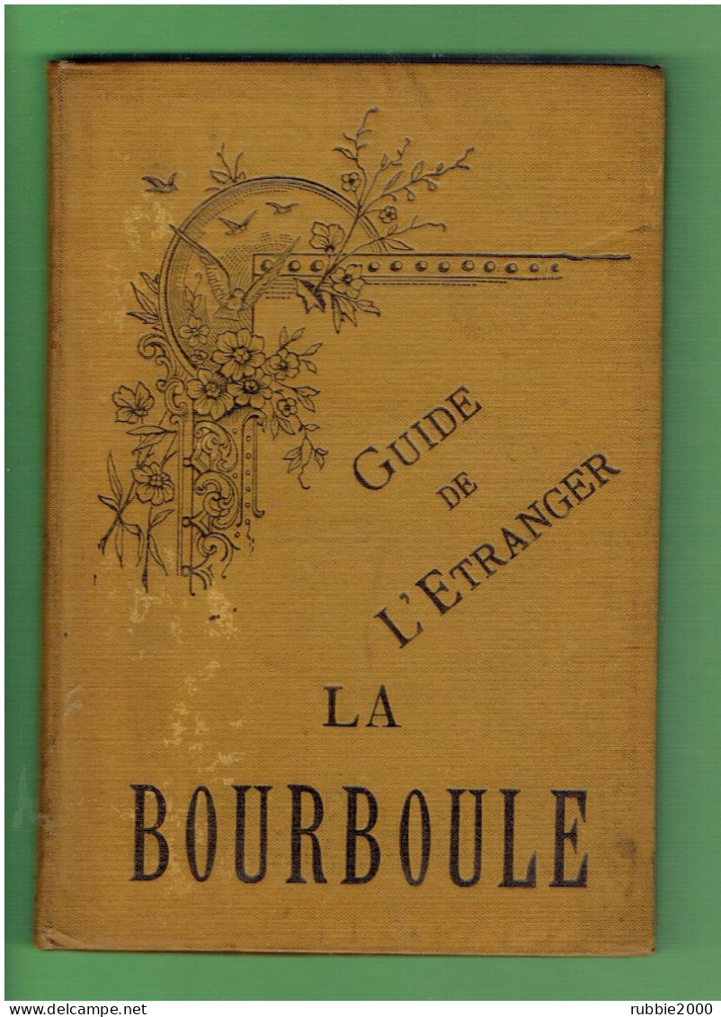 LA BOURBOULE 1896 GUIDE DE L ETRANGER DESCRIPTION DE LA STATION ET DES ETABLISSEMENTS THERMAUX - Auvergne