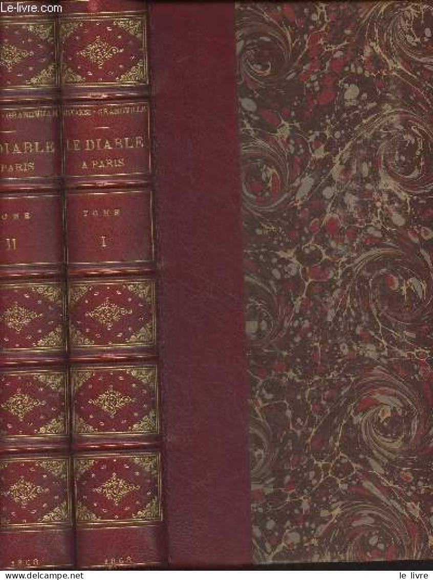 Le Diable à Paris - Paris Et Les Parisiens à La Plume Et Au Crayon - 4 Parties En 2 Volumes - Gavarni - Grandville - 186 - Valérian