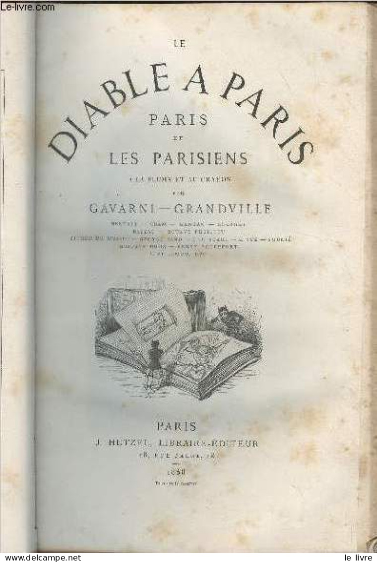 Le Diable à Paris - Paris Et Les Parisiens à La Plume Et Au Crayon - 4 Parties En 2 Volumes - Gavarni - Grandville - 186 - Valérian