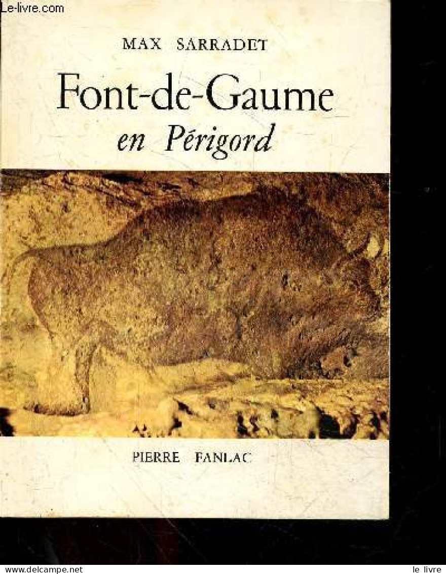 Font De Gaume En Perigord - Collection "sites Et Monuments Du Perigord" - SARRADET MAX - HENRY DE SEGOGNE (preface) - VI - Aquitaine