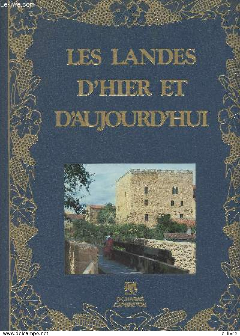 Les Landes D'hier Et D'aujourd'hui - Collectif - 1980 - Aquitaine