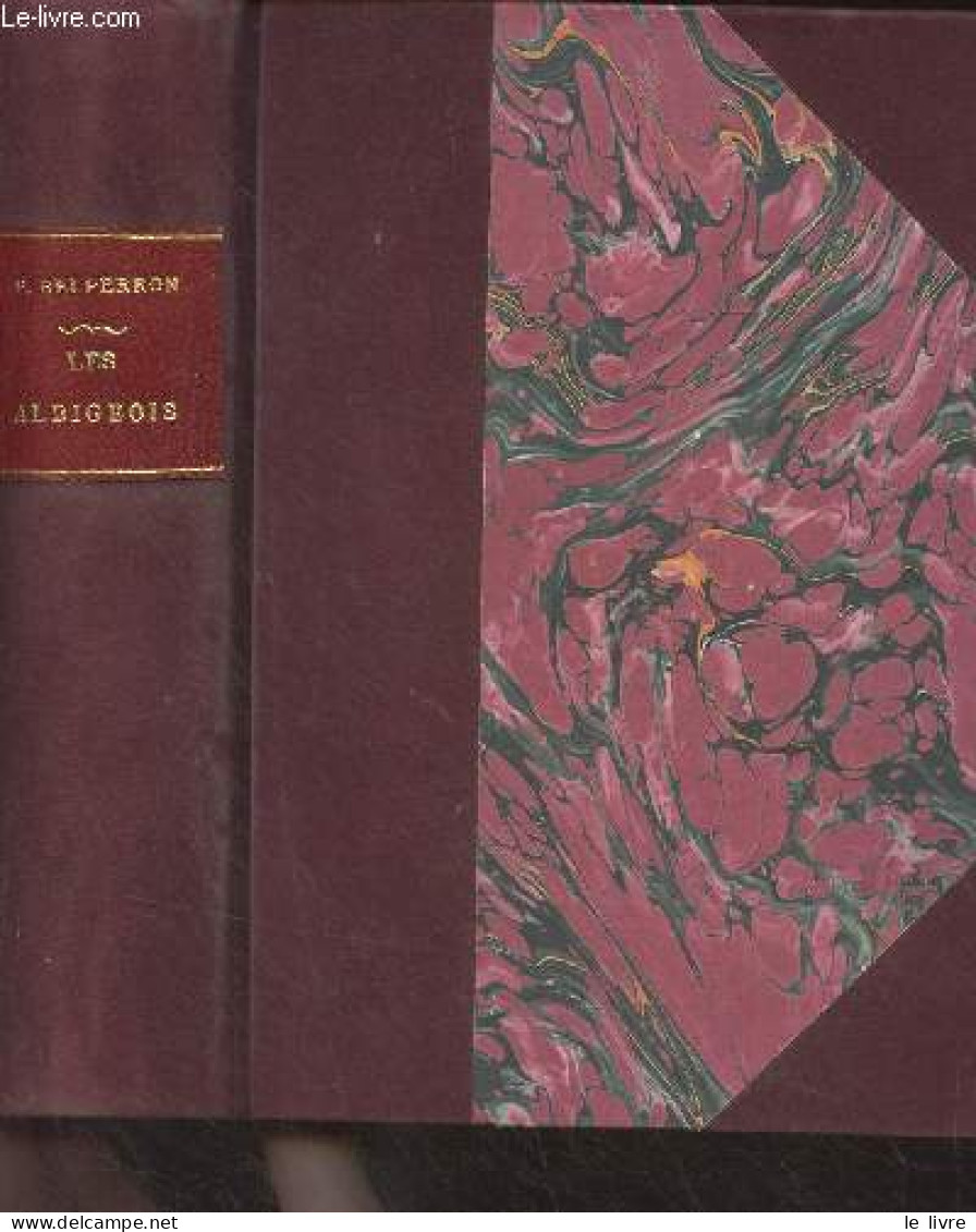 La Croisade Contre Les Albigeois Et L'union Du Languedoc à La France (1209-1249) - Belperron Pierre - 1942 - Languedoc-Roussillon