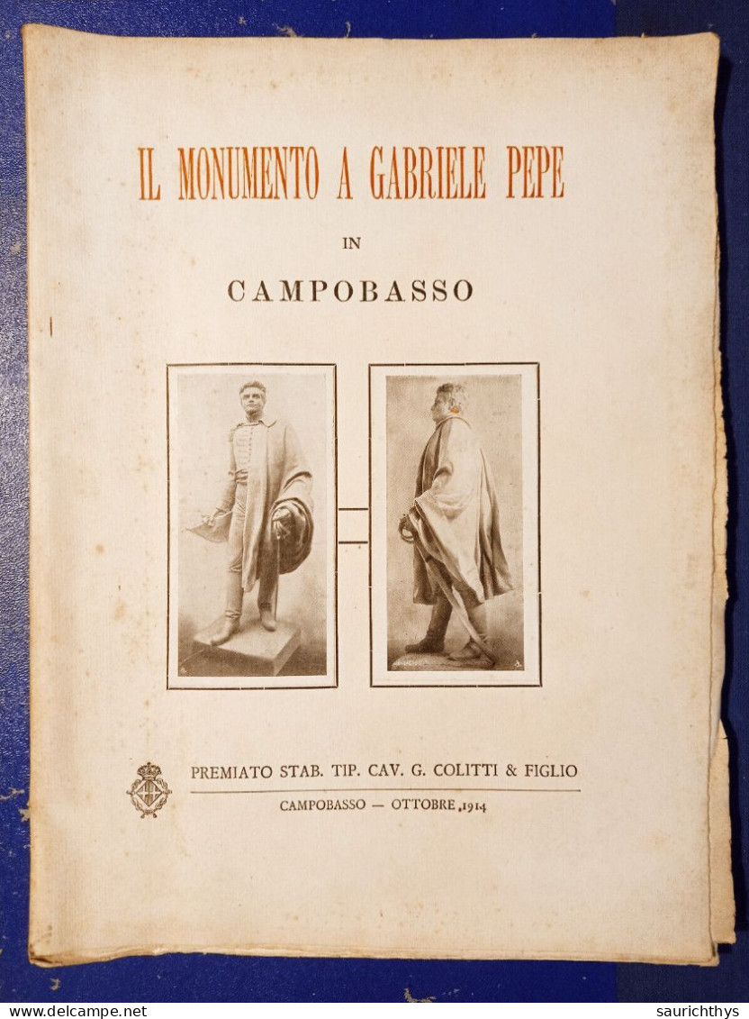 Il Monumento A Gabriele Pepe In Campobasso - Tipografia Colitti 1914 - Geschichte, Biographie, Philosophie