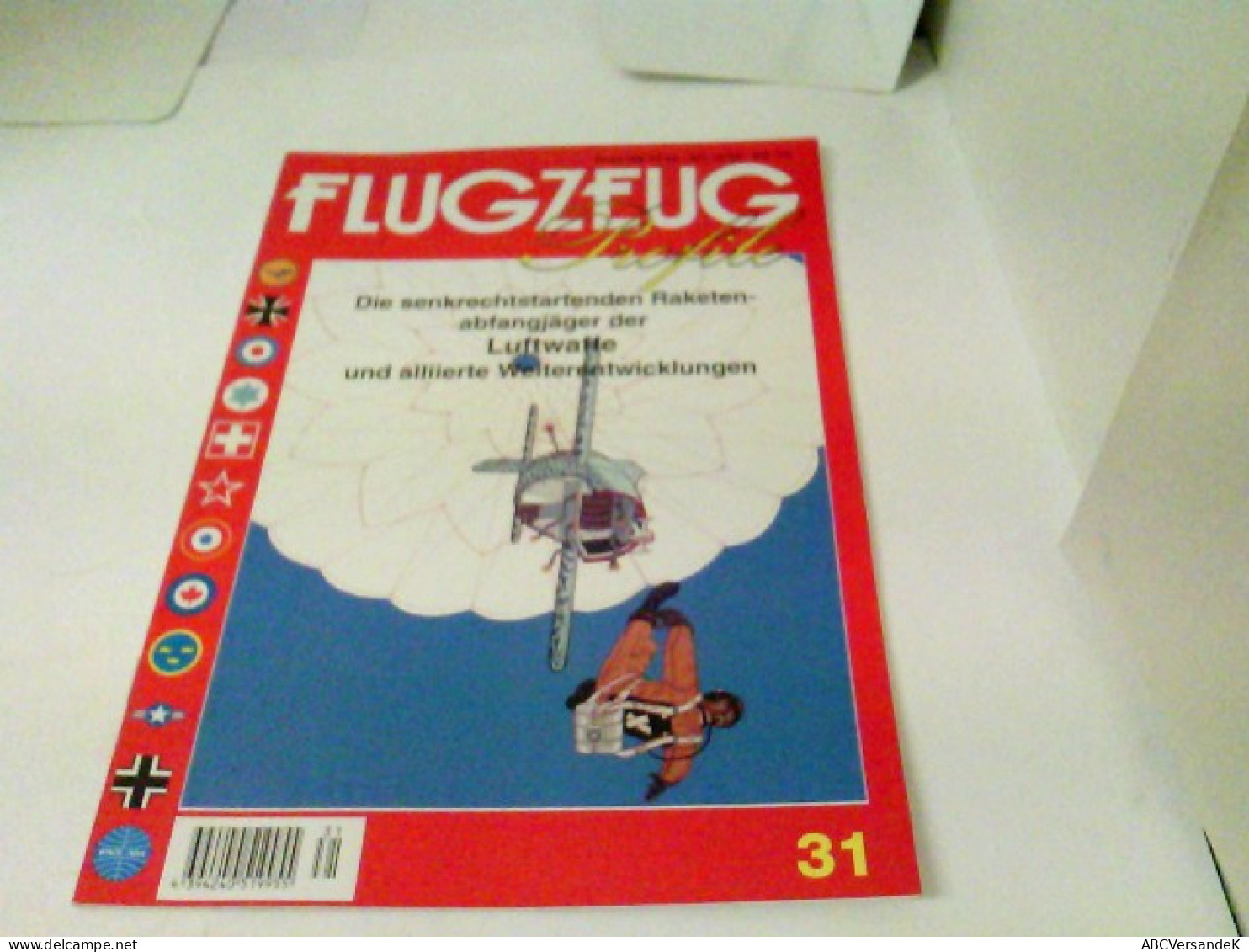 FLUGZEUG Profile Nr.31 - Die Senkrechtstartenden Raketenabfangjäger Der Luftwaffe Und Alliierte Weiterentwickl - Transports
