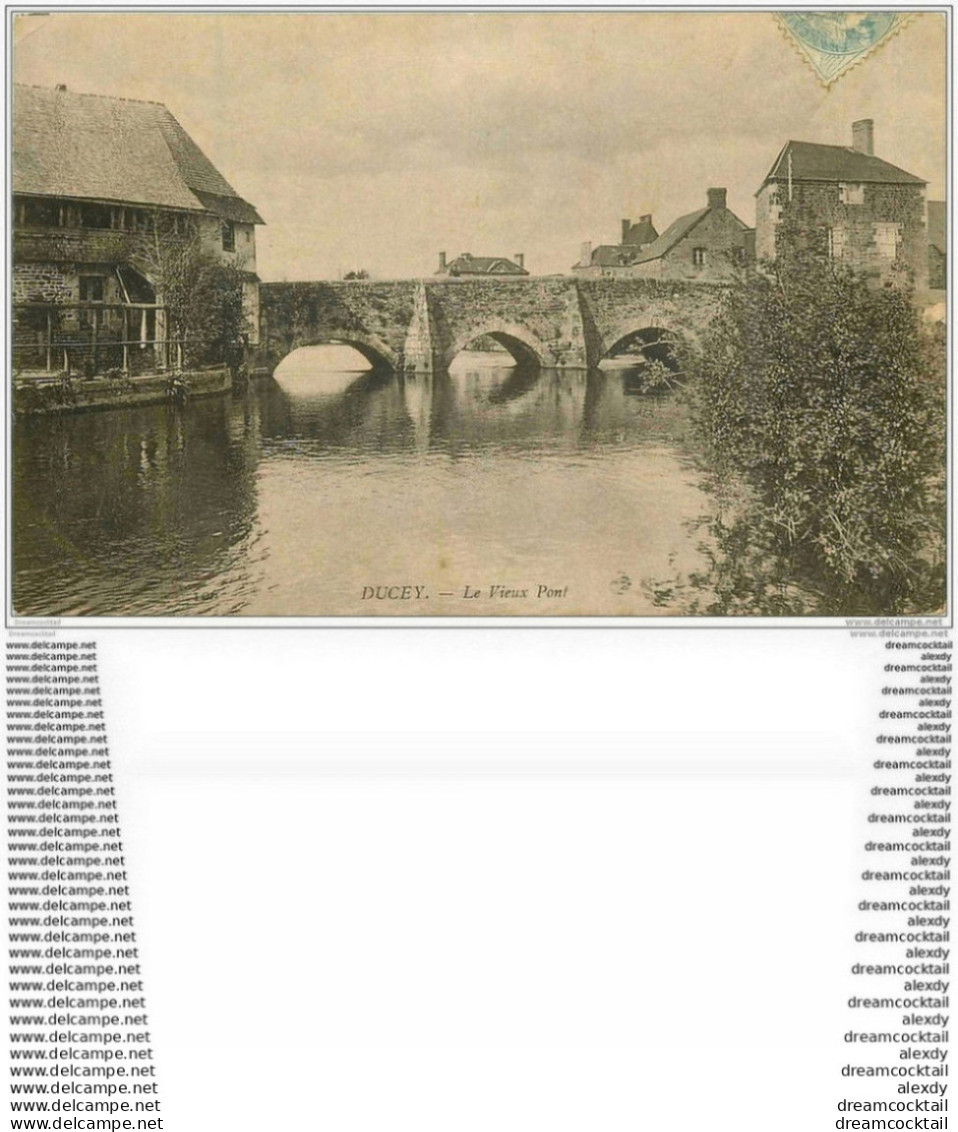 50 DUCEY. Le Vieux Pont 1906 - Ducey