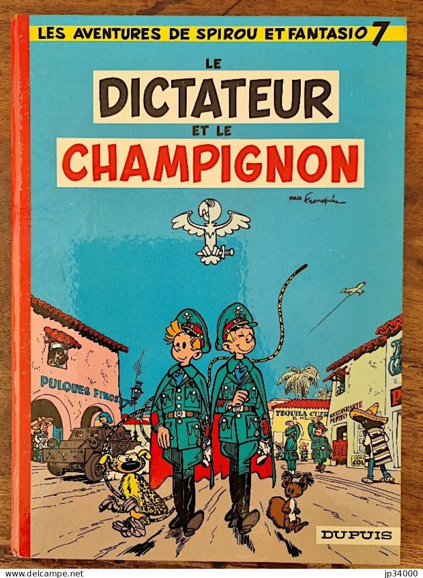 SPIROU ET FANTASIO N°7 Le Dictateur Et Le Champignon Edition 1974 Dos Rond. Tbe (B) - Spirou Et Fantasio