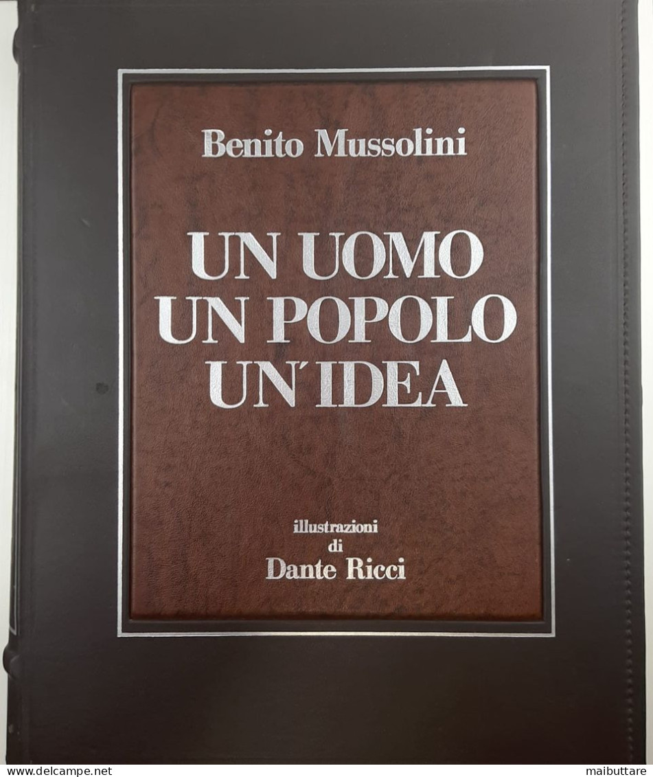 Libro, Volume, Imponente Libro Storia Di Mussolini UN UOMO UN POPOLO UN'IDEA - DANTE RICCI 1983 Rilegato - Guerra 1939-45