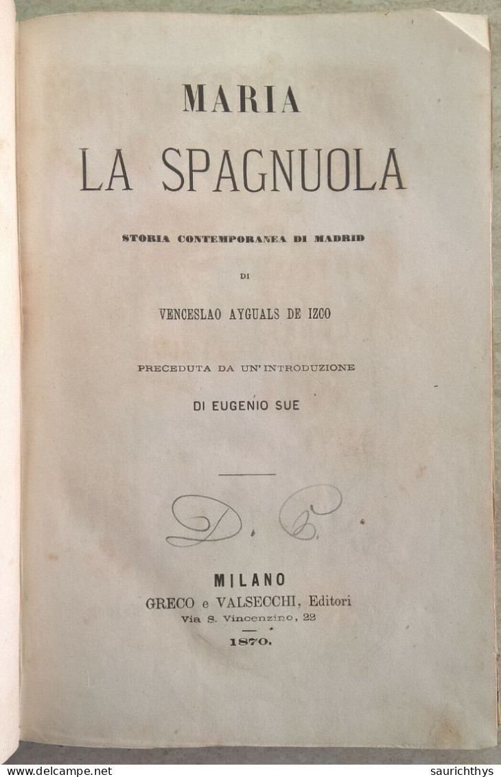 Maria La Spaguola Storia Contemporanea Di Madrid Venceslao Ayguals De Izco Introduzione Di Eugenio Sue 1870 - Libros Antiguos Y De Colección