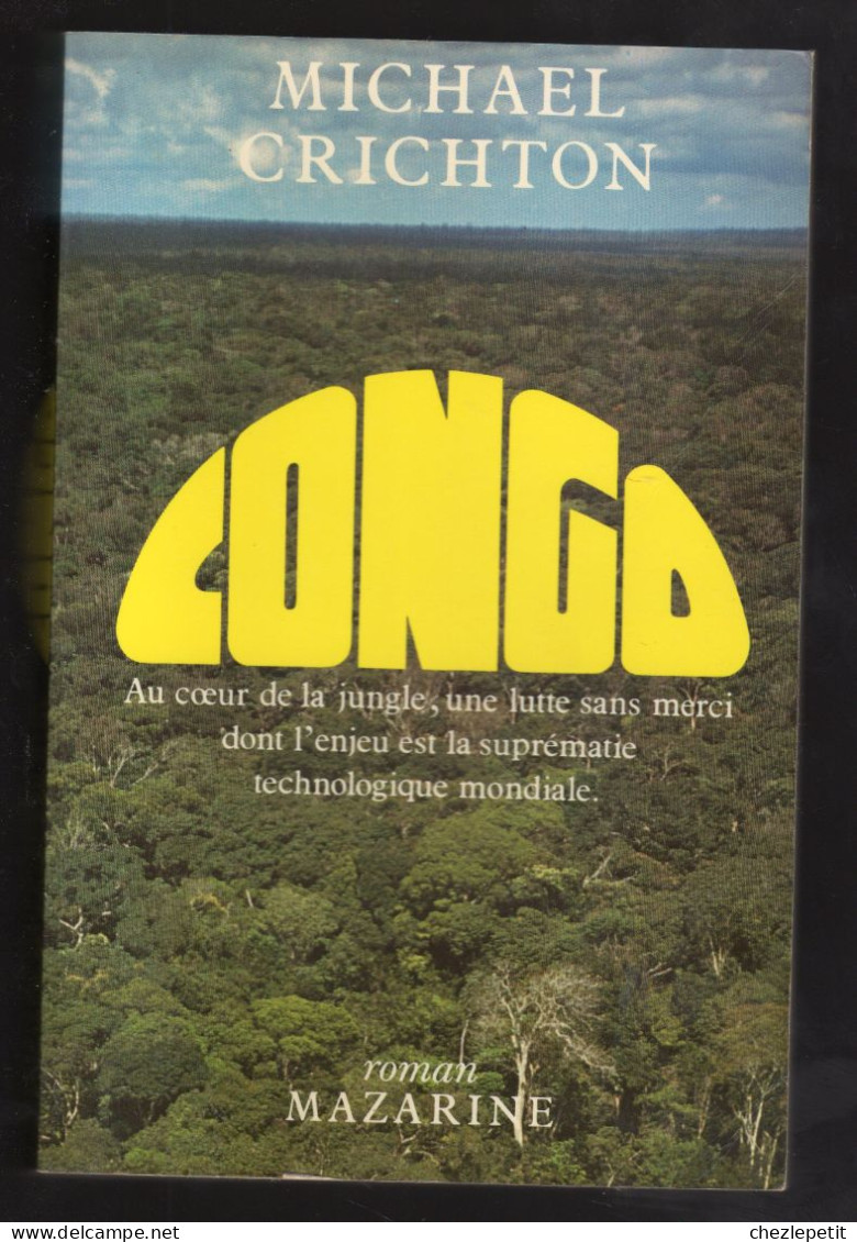 MICHAEL CRICHTON CONGO Edition Française MAZARINE 1981 - Aventure