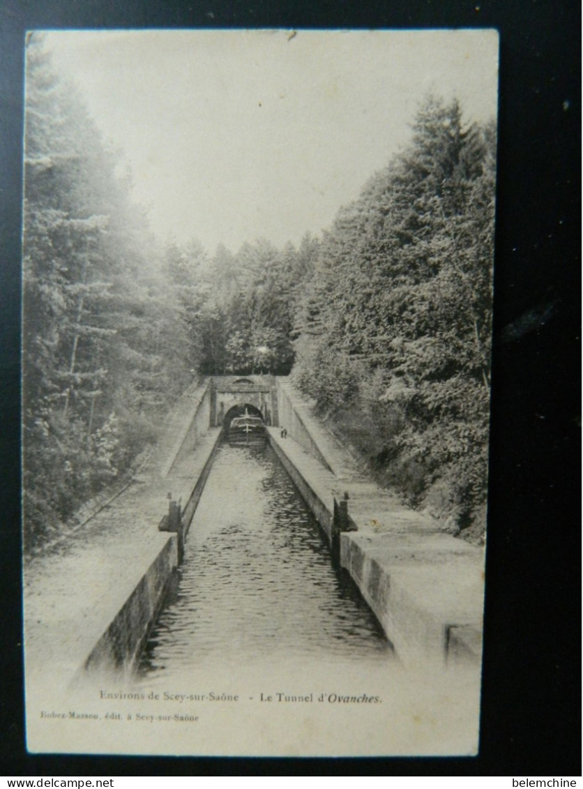 ENVIRONS DE SCEY SUR SAONE                  LE TUNNEL D'OVANCHES - Scey-sur-Saône-et-Saint-Albin