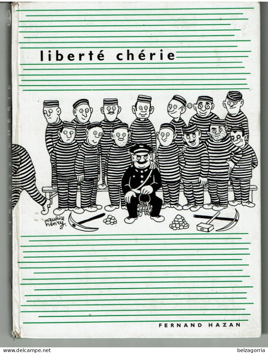 LIBERTE CHERIE De FERNAND HAZAN - Dessins Et Planches Humoristiques Juin 1955 - ( Pas Courant ) VOIR SCANS - Disegni Originali