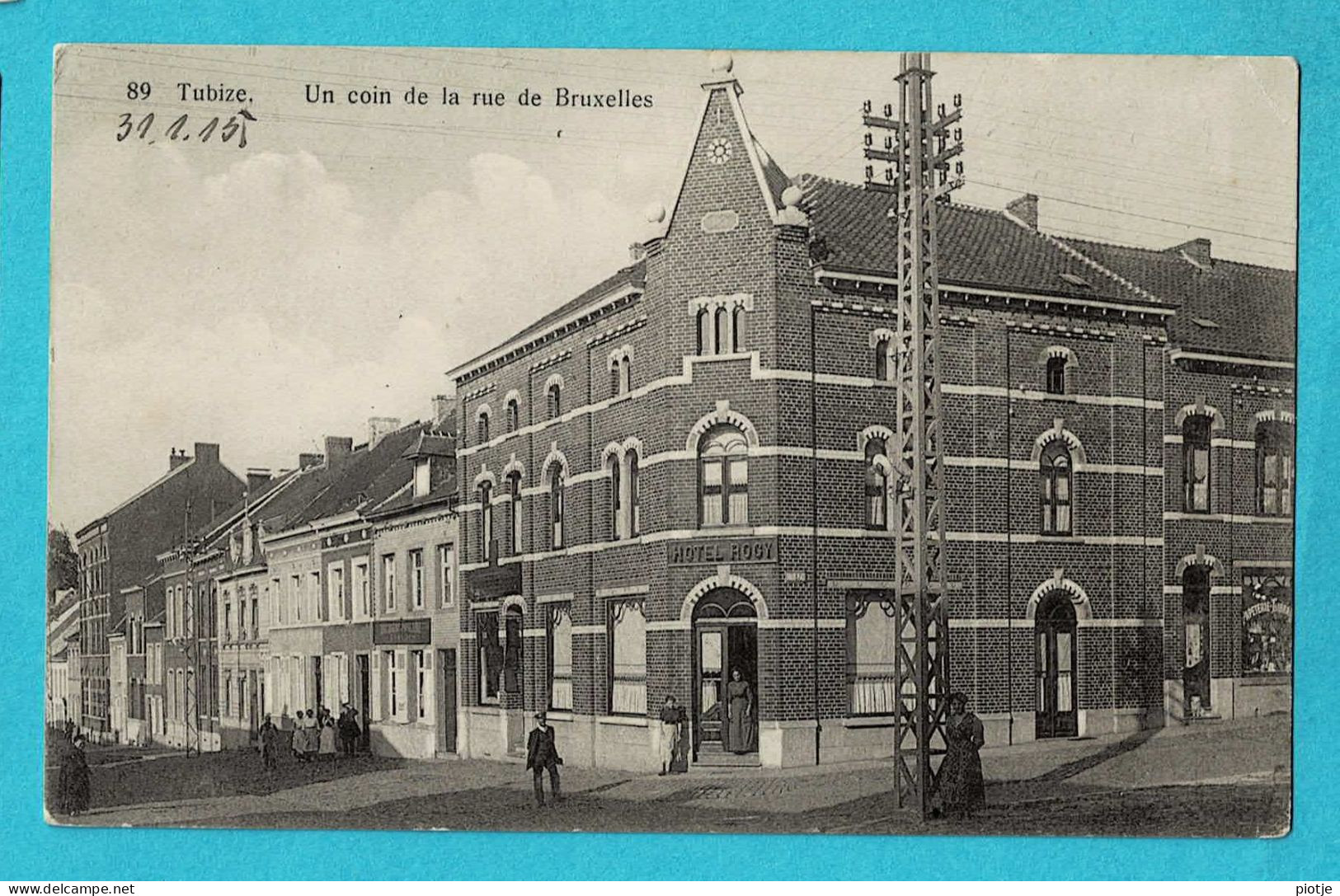 * Tubeke - Tubize (Waals Brabant Wallon) * (Imprimerie N. Philippart Pierlot, Nr 89) Coin Rue De Bruxelles, Hotel Rogi - Tubize